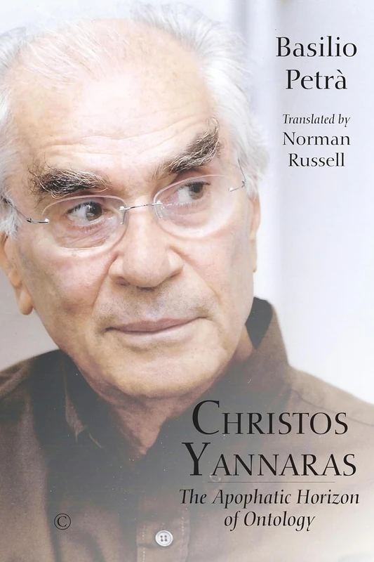 Christos Yannaras: The Apophatic Horizon of Ontology