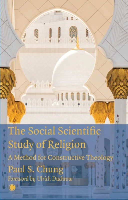 The Social Scientific Study of Religion: A Method for Constructive Theology - Image 1