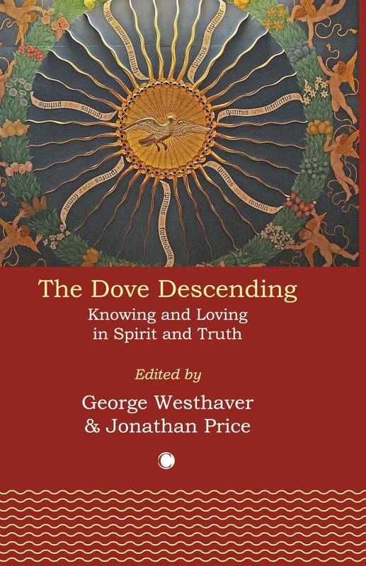 The Dove Descending: Knowing and Loving in Spirit and Truth - Image 1