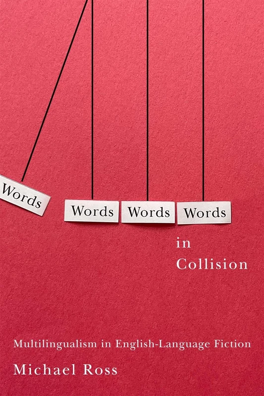 Words in Collision: Multilingualism in English-Language Fiction - Image 1