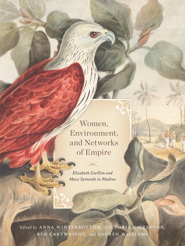 Women, Environment, and Networks of Empire: Elizabeth Gwillim and Mary Symonds in Madras - Image 1