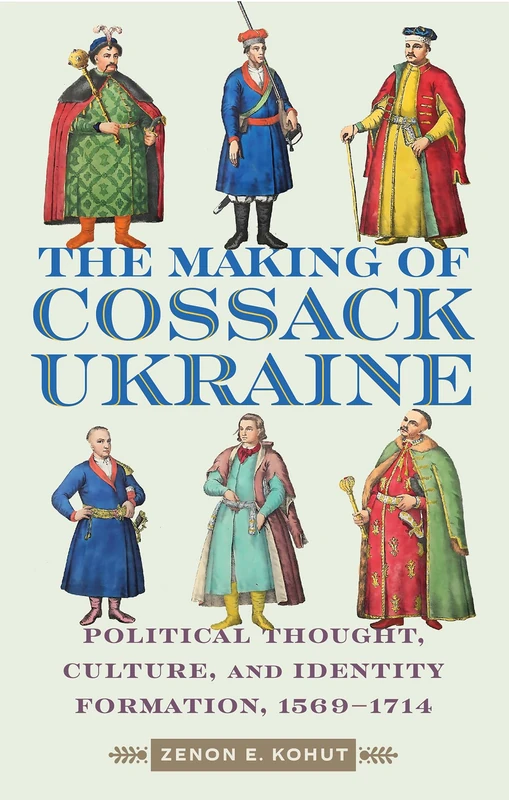 Cossack Ukraine: Early-Modern Political Thought and Culture