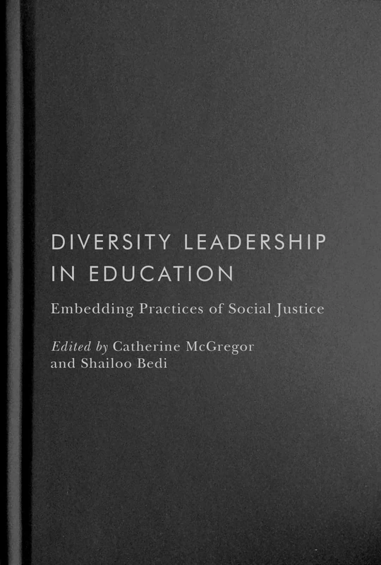 Diversity Leadership in Education: Embedding Practices of Social Justice