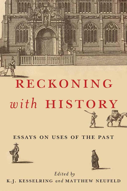 Reckoning with History: Essays on Uses of the Past - Image 1