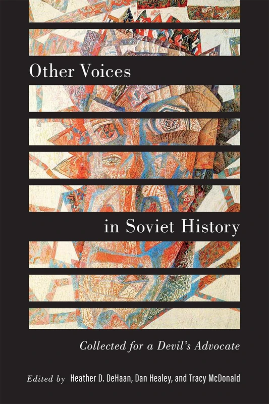 Other Voices in Soviet History: Collected for a Devil’s Advocate