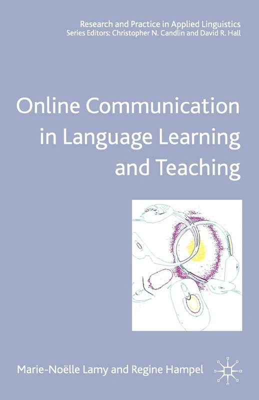 Online Communication in Language Learning and Teaching (Research and Practice in Applied Linguistics)