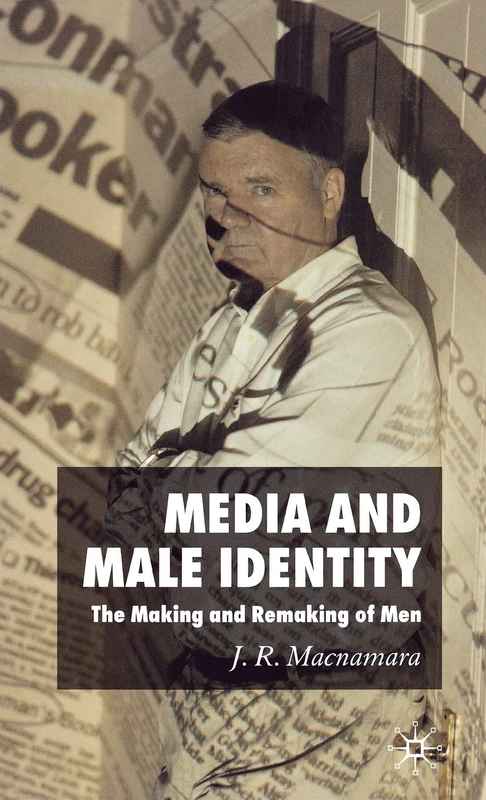 Media and Male Identity: The Making and Remaking of Men - Image 1