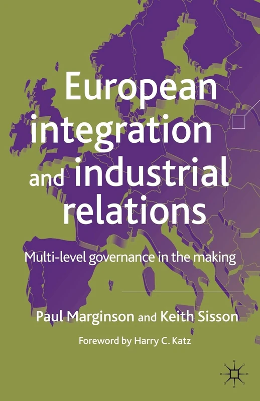 European Integration and Industrial Relations: Multi-Level Governance in the Making