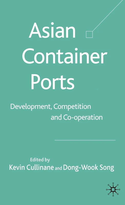 Asian Container Ports: Development, Competition and Co-operation