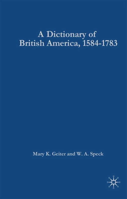 Dictionary of British America, 1584-1783