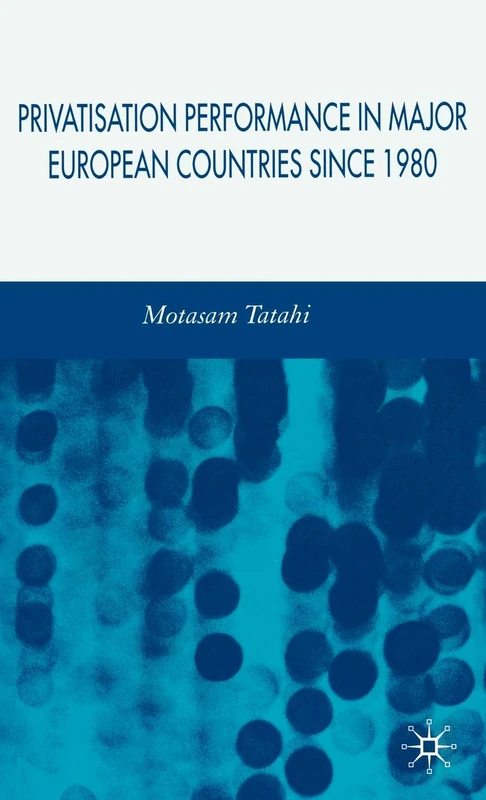 Privatisation Performance in Major European Countries Since 1980