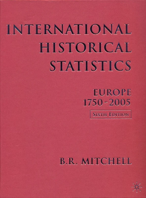 International Historical Statistics: 1750-2005: Europe