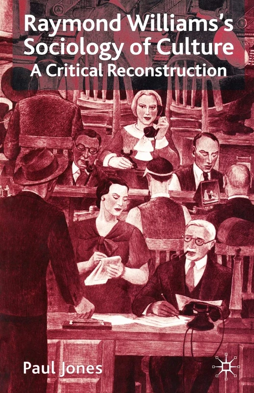 Raymond Williams’s Sociology of Culture: A Critical Reconstruction - Image 1