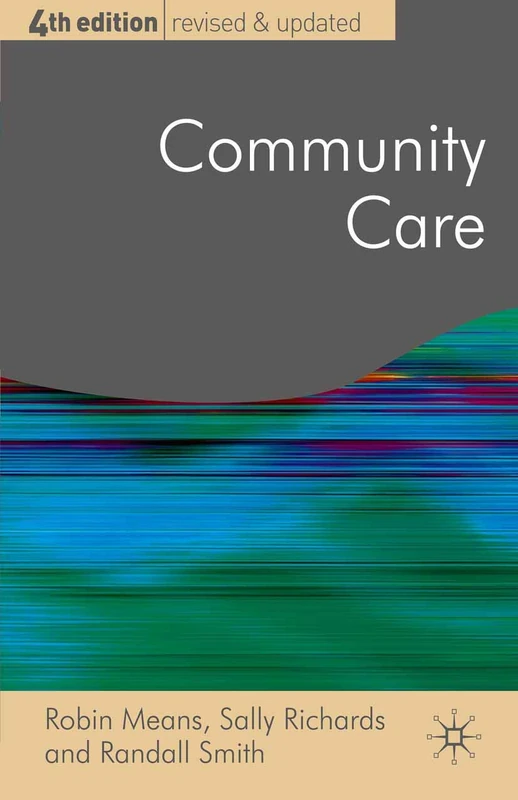 Community Care: Policy and Practice: 19 (Public Policy and Politics)