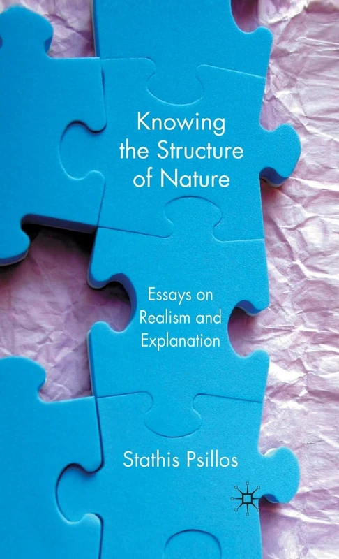 Knowing the Structure of Nature: Essays on Realism and Explanation