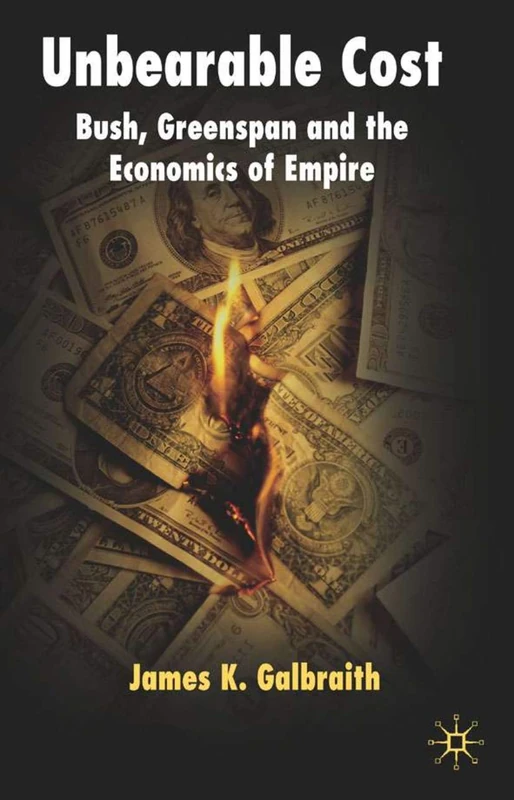 Unbearable Cost: Bush, Greenspan and the Economics of Empire - Image 1