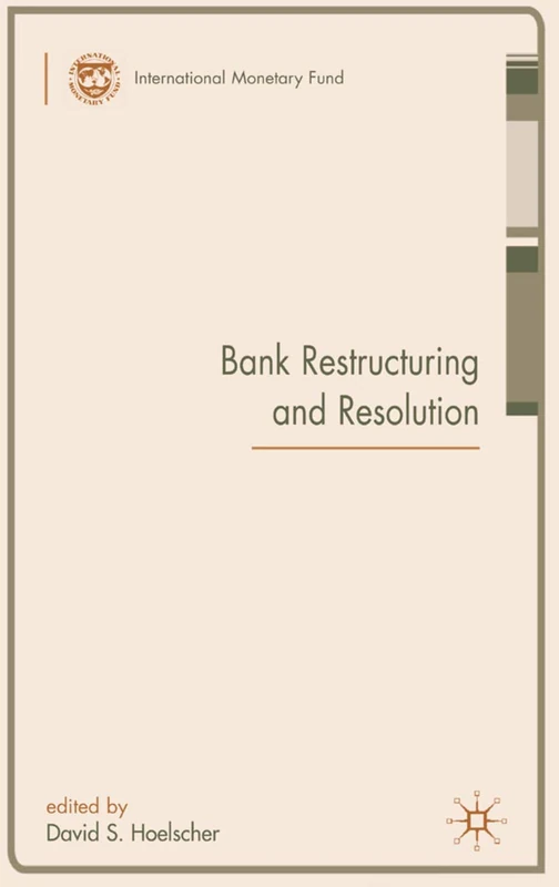 Bank Restructuring and Resolution (Procyclicality of Financial Systems in Asia)