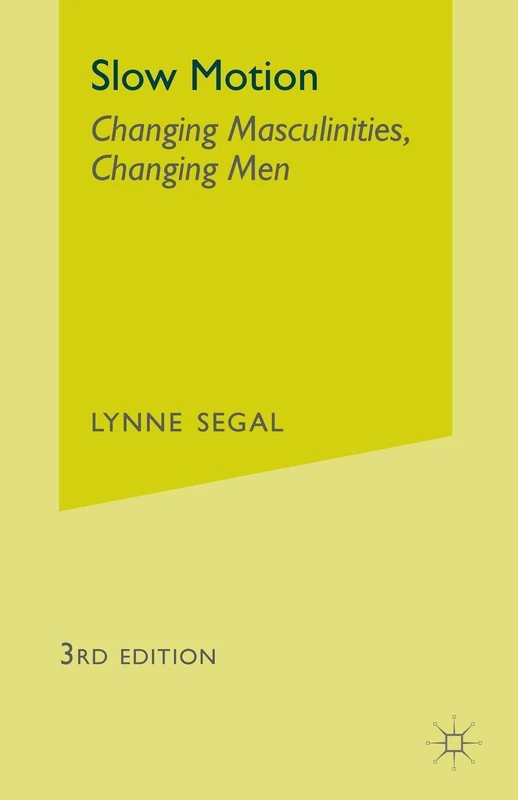 Slow Motion: Changing Masculinities, Changing Men (3rd revised edition)
