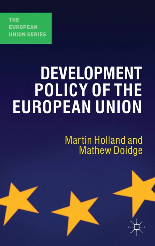 Development Policy of the European Union: 89 (The European Union Series)