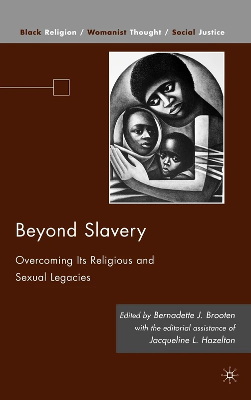 Beyond Slavery: Overcoming Its Religious and Sexual Legacies (Black Religion/Womanist Thought/Social Justice)