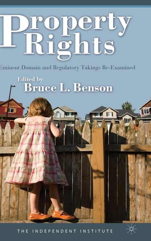 Property Rights: Eminent Domain and Regulatory Takings Re-Examined - Image 1