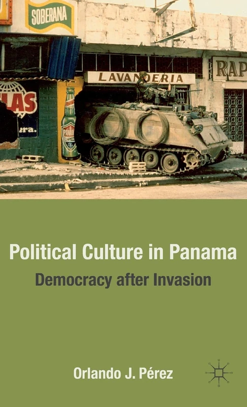 Political Culture in Panama: Democracy after Invasion - Image 1