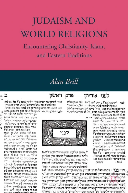 Judaism and World Religions: Encountering Christianity, Islam, and Eastern Traditions