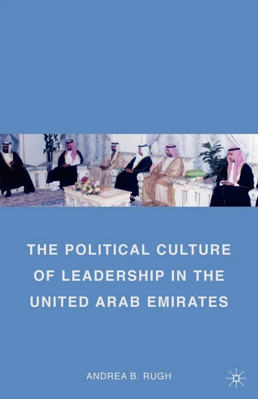The Political Culture of Leadership in the United Arab Emirates