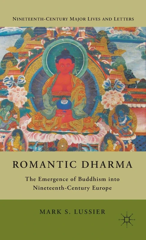 Romantic Dharma: The Emergence of Buddhism into Nineteenth-Century Europe (Nineteenth-Century Major Lives and Letters) - Image 1