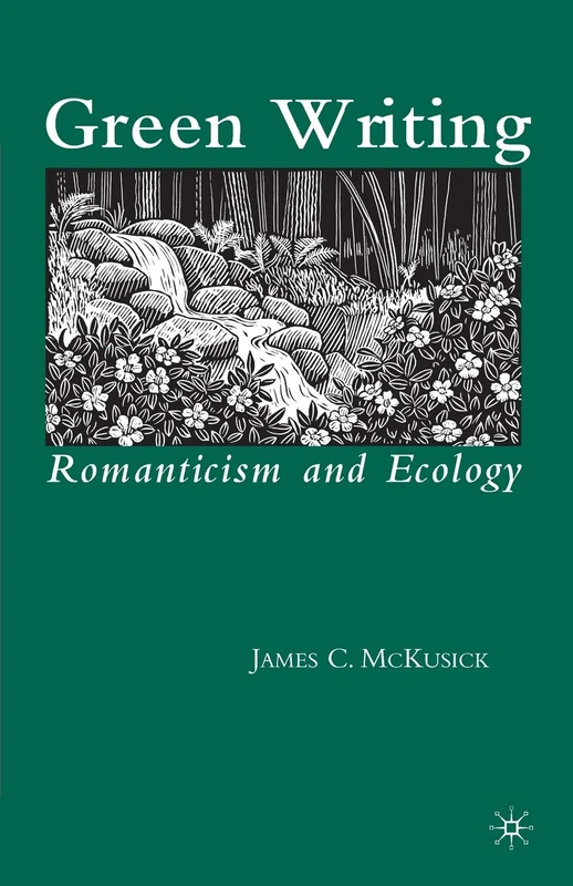 Green Writing: Romanticism and Ecology