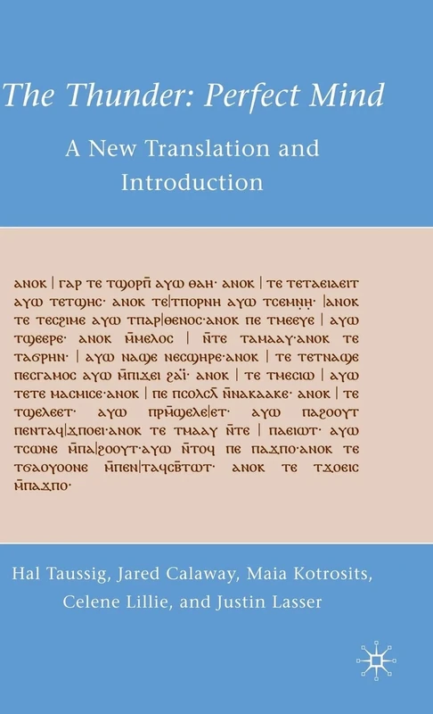 The Thunder: Perfect Mind: A New Translation and Introduction - Image 1