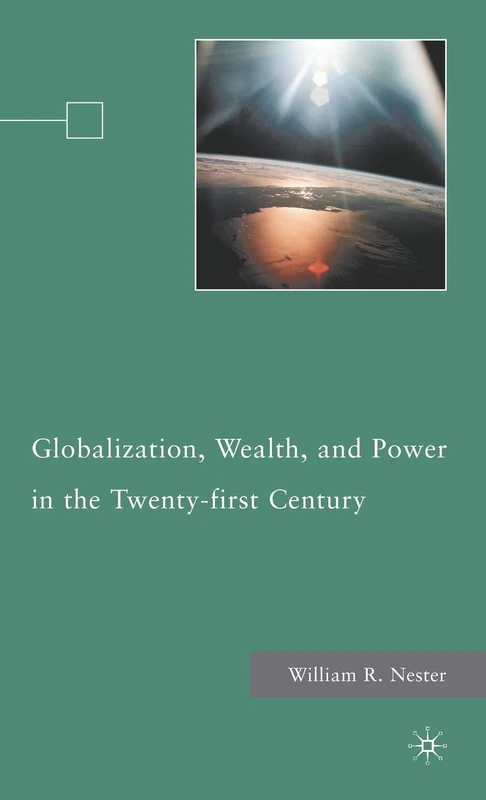 Globalization, Wealth, and Power in the Twenty-first Century