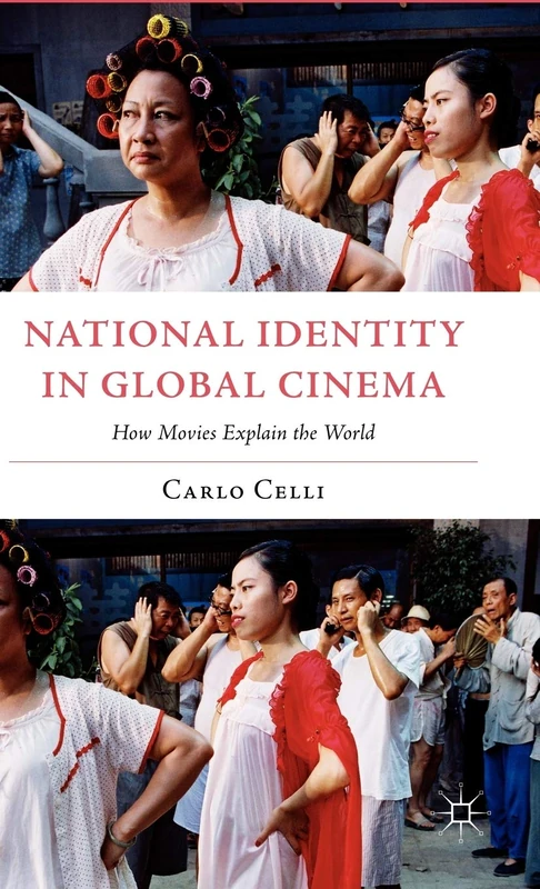 National Identity in Global Cinema: How Movies Explain the World (Italian and Italian American Studies (Palgrave Hardcover)) - Image 1