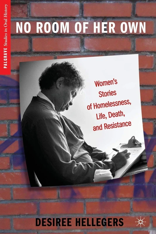 No Room of Her Own: Women's Stories of Homelessness, Life, Death, and Resistance (Palgrave Studies in Oral History) - Image 1