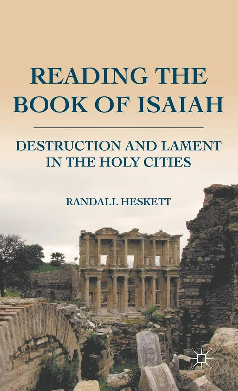Reading the Book of Isaiah: Destruction and Lament in the Holy Cities - Image 1