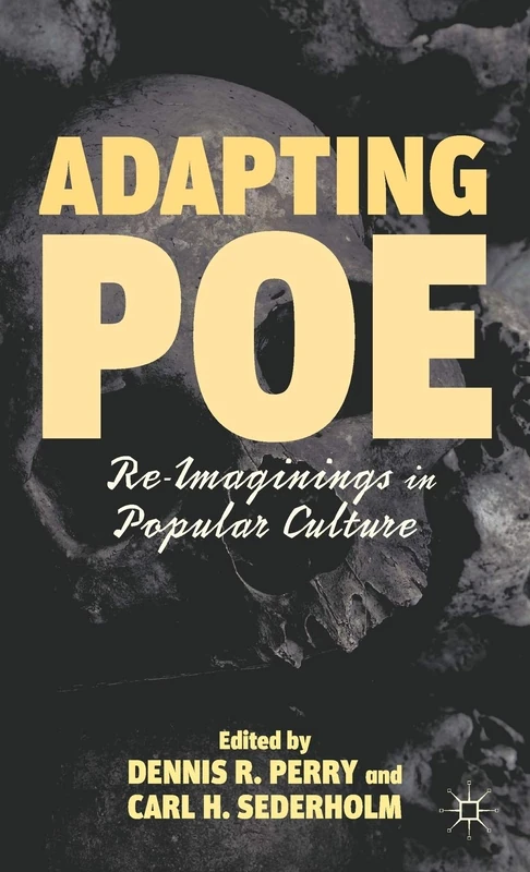 Adapting Poe: Re-Imaginings in Popular Culture