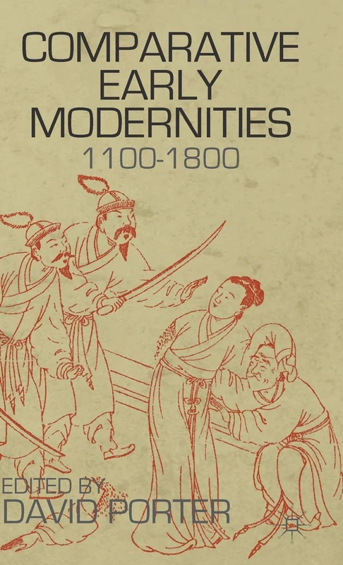 Comparative Early Modernities: 1100-1800