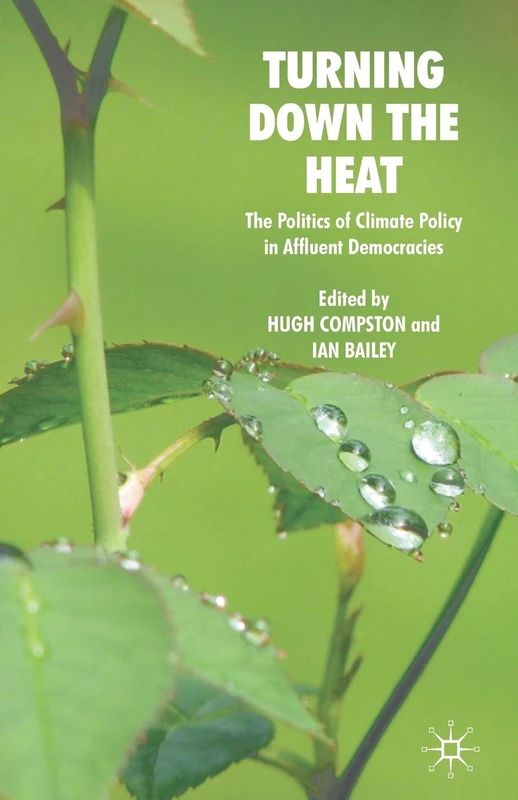 Turning Down the Heat: The Politics of Climate Policy in Affluent Democracies - Image 1