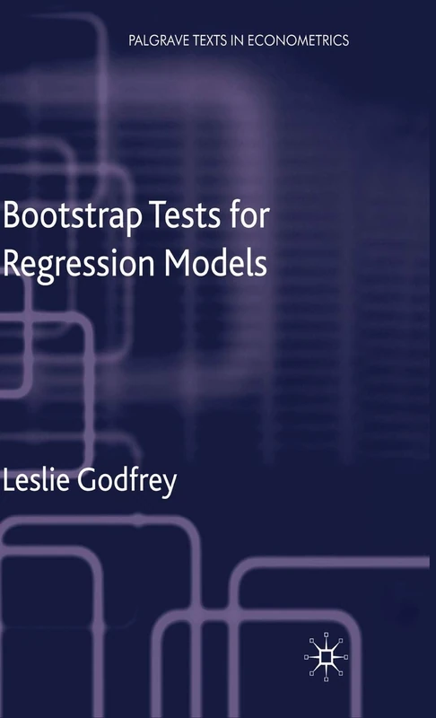 Bootstrap Tests for Regression Models (Palgrave Texts in Econometrics)