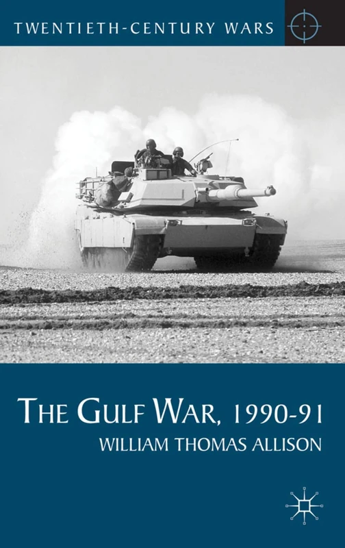 The Gulf War, 1990-91: 8 (Twentieth Century Wars)