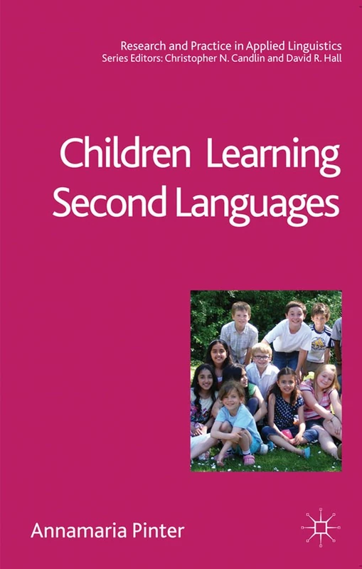 Children Learning Second Languages (Research and Practice in Applied Linguistics)