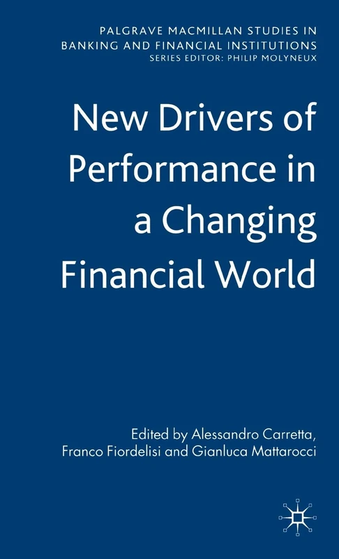 New Drivers of Performance in a Changing World (Palgrave Macmillan Studies in Banking and Financial Institutions)