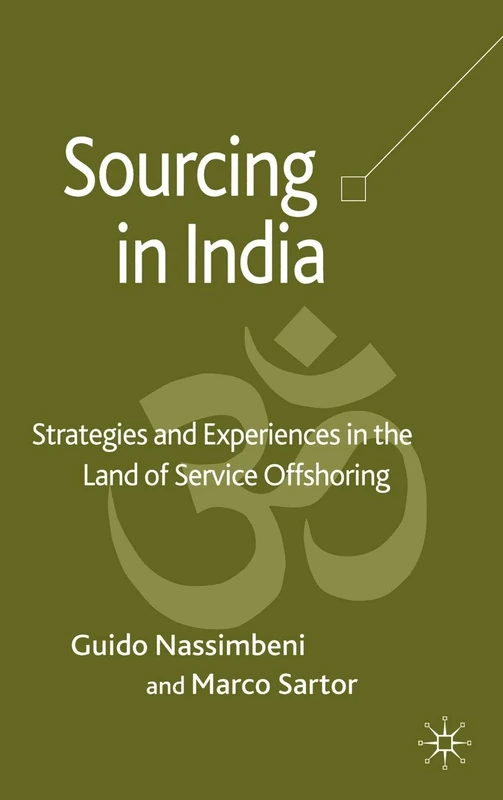 Sourcing in India: Strategies and Experiences in the Land of Service Offshoring