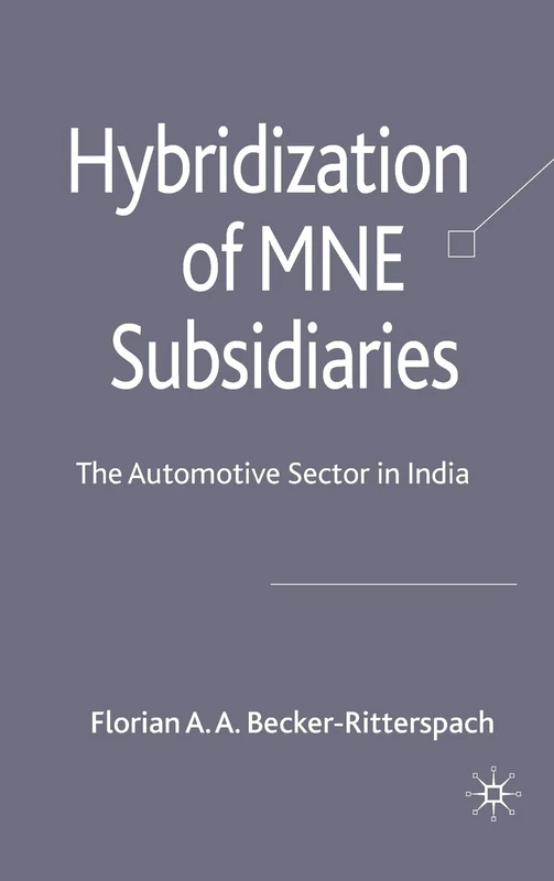 Hybridization of MNE Subsidiaries: The Automotive Sector in India
