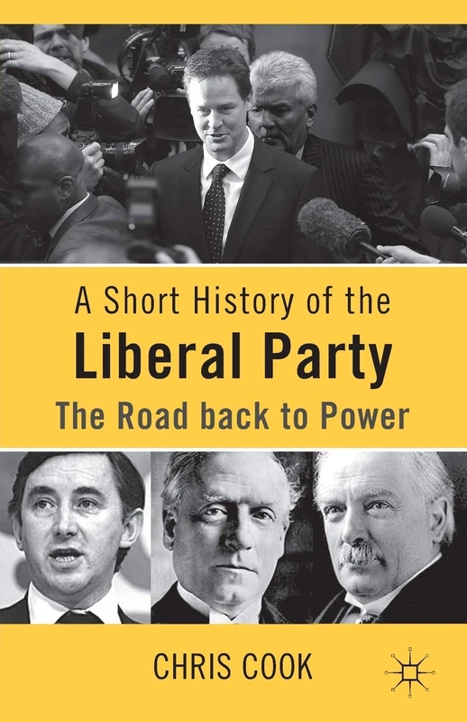 A Short History of the Liberal Party: The Road Back to Power