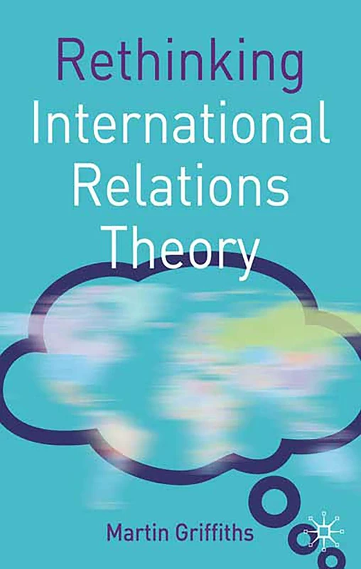 Rethinking International Relations Theory: 17 (Rethinking World Politics)