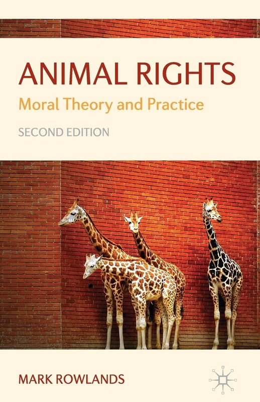 Animal Rights: Moral Theory and Practice