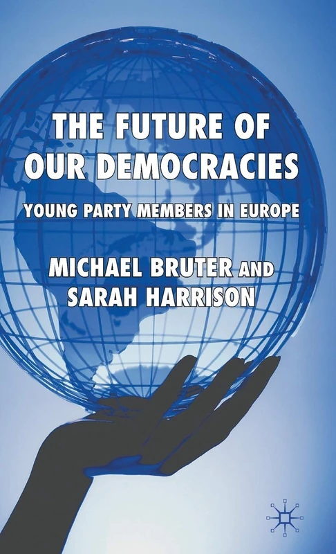 The Future of our Democracies: Young Party Members in Europe