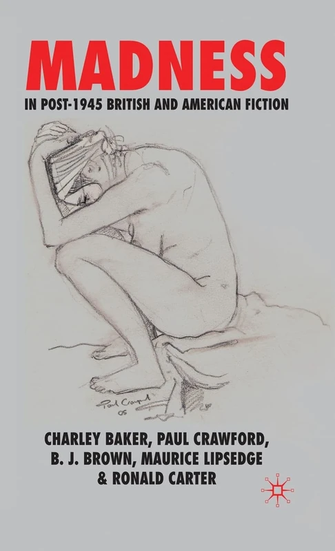 Madness in Post-1945 British and American Fiction
