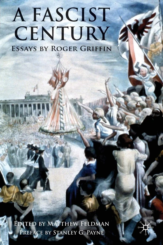 A Fascist Century: Essays by Roger Griffin